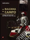 La Balzana in campo. Iconografia dei costumi comunali della passeggiata storica del palio di Siena libro