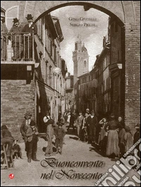 Buonconvento nel Novecento libro