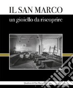 Il San Marco, un gioiello da riscoprire libro