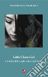 Little china girl. L'ombra della mafia cinese su Firenze libro di Scudeletti Massimiliano