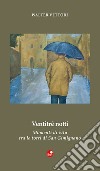 Ventitré notti. Momenti di vita tra le torri di San Gimignano libro di Vettori Walter