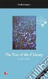 The year of the Chicory. A true story libro