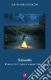 Saltarello. Ricordi, profumi e segreti di un passato rinnegato libro di Cotoloni Alessandra