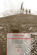 Gli Etruschi tra Chianti e Monte Maggio. Atti del Convegno (Castellina in Chianti, 21 settembre 2018) libro