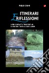 Itinerari e riflessioni. Antiche infrastrutture portuali e viarie tra Toscana, Lazio e Umbria libro