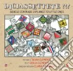 Diciassettete!!! Sienese contrade explained to little ones. Ediz. illustrata libro