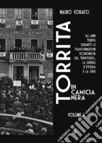 Torrita in camicia nera. Gli anni Trenta durante le trasformazioni economiche del territorio, «La guerra d'Etiopia e la crisi»