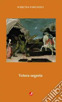 Vetera segreta