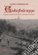 Galinfalonne. Legami simbolici nelle fiabe e nel folklore toscano libro