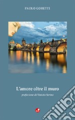 L'amore oltre il muro libro