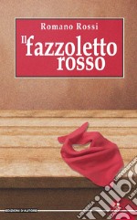 Il fazzoletto rosso libro