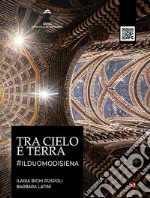 Tra cielo e terra. #ilduomodisiena. Con QR code libro