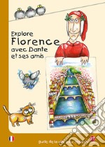 Explore Florence avec Dante et ses amis. Guide de la ville puor enfants libro