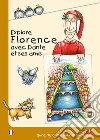 Explore Florence avec Dante et ses amis. Guide de la ville puor enfants libro