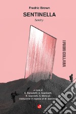 Sentinella-Sentry. Ediz. bilingue libro