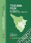 Toscana Felix. Il caporalato tra Arezzo, Siena e Grosseto libro