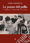 Le penne del pollo. La tradizione orale a Castelnuovo di Val di Cecina e Travale libro di Carnesecchi Florio