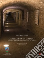 Castellina in Chianti e le sue fortificazioni brunelleschiane libro