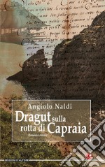 Dragut sulla rotta di Capraia libro