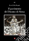 Il pavimento del Duomo di Siena libro di Bichi Ruspoli Ilaria