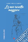 Le mie sorelle maggiori libro