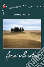 Cipressi sulle colline libro