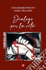 Dialogo per la vita libro