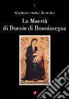 La maestà di Duccio di Buoninsegna libro