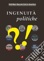 Ingenuità politiche libro