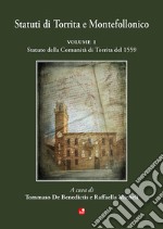 Statuti di Torrita e Montefollonico. Vol. 1: Statuto della Comunità di Torrita del 1559 libro