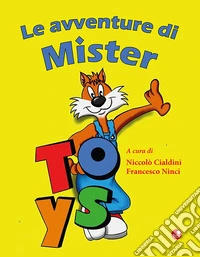 Le avventure di Mister Toys libro