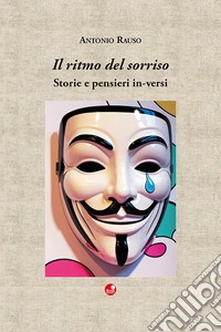 Il ritmo del sorriso. Storie e pensieri in-versi libro