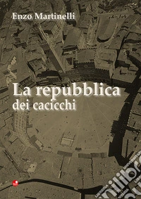 La repubblica dei cacicchi libro