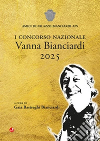 I concorso nazionale Vanna Bianciardi 2025 libro