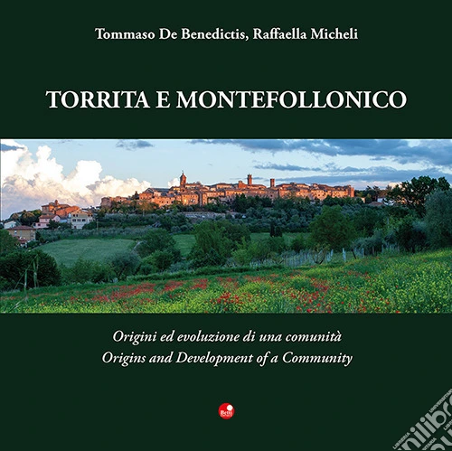 Torrita e Montefollonico. Origini ed evoluzione di una comunità-Origins and development of a community