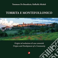 Torrita e Montefollonico. Origini ed evoluzione di una comunità-Origins and development of a community libro