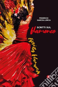Scritti sul flamenco libro