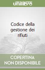 Codice della gestione dei rifiuti libro