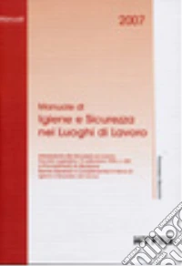 Manuale di igiene e sicurezza nei luoghi di lavoro libro