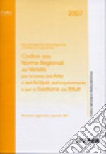 Codice delle norme regionali del Veneto per la tutela dell'aria e dell'acqua dall'inquinamento e per la gestione dei rifiuti