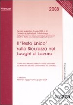 Il «Testo unico» sulla sicurezza nei luoghi di lavoro libro