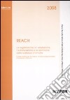 REACH. La registrazione, la valutazione, l'autorizzazione e la restrizione delle sostanze chimiche libro