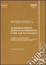 Le apparecchiature elettriche ed elettroniche, le pile e gli accumulatori libro