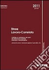 Stress lavoro-correlato. L'obbligo di valutazione dei rischi da stress lavoro-correlato indicazioni metodologfiche libro