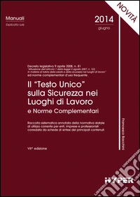 Il «testo unico» sicurezza e norme complementari