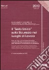 Il «Testo Unico» sulla sicurezza nei luoghi di lavoro libro