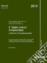 Il Testo unico ambientale e norme complementari libro