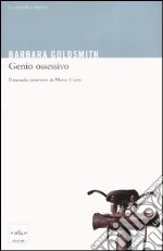 Genio ossessivo. Il mondo interiore di Marie Curie libro