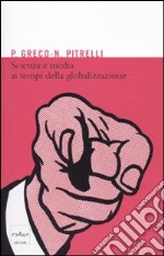 Scienza e media ai tempi della globalizzazione libro