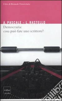 Democrazia: cosa può fare uno scrittore?